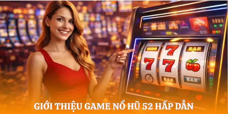 no-hu-52-gioi-thieu