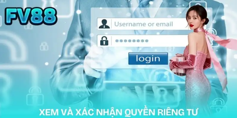 quyen-rieng-tu-fv88-huong-dan-xem-va-xac-nhan